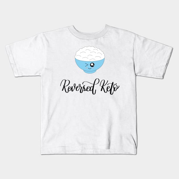 Reversed Keto Failed Diet Kids T-Shirt by Kelly Gigi